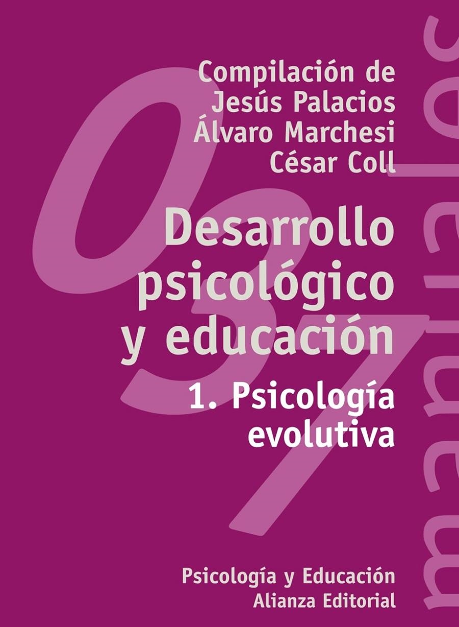 DESARROLLO PSICOLOGICO Y EDUCACION 1.PSICOLOGIA EVOLUTIVA | 9788420686844 | PALACIOS, JESUS; ALVARO MARCHESI, CESAR COLL | Llibreria Drac - Librería de Olot | Comprar libros en catalán y castellano online