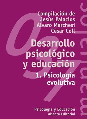 DESARROLLO PSICOLOGICO Y EDUCACION 1.PSICOLOGIA EVOLUTIVA | 9788420686844 | PALACIOS, JESUS; ALVARO MARCHESI, CESAR COLL | Llibreria Drac - Llibreria d'Olot | Comprar llibres en català i castellà online