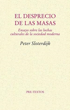DESPRECIO DE LAS MASAS, EL | 9788481914283 | SLOTERDIJK, PETER | Llibreria Drac - Llibreria d'Olot | Comprar llibres en català i castellà online