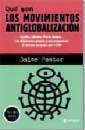 QUE SON LOS MOVIMIENTOS ANTIGLOBALIZACION | 9788479018276 | PASTOR, JAIME | Llibreria Drac - Llibreria d'Olot | Comprar llibres en català i castellà online