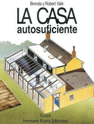 CASA AUTOSUFICIENTE, LA | 9788489840263 | VALE, BRENDA Y ROBERT | Llibreria Drac - Librería de Olot | Comprar libros en catalán y castellano online
