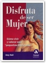 DISFRUTA DE SER MUJER | 9788497350266 | HALL, AMY | Llibreria Drac - Librería de Olot | Comprar libros en catalán y castellano online