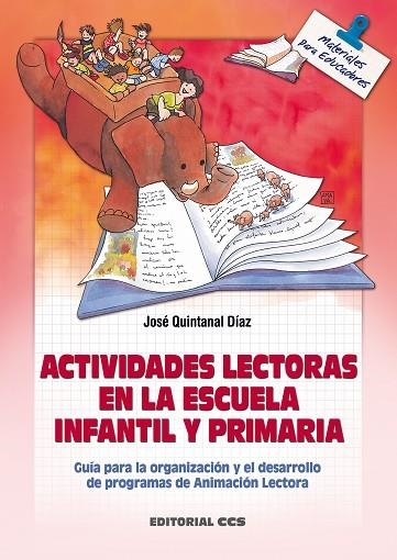 ACTIVIDADES LECTORAS EN LA ESCUELA INFANTIL Y PRIMARIA | 9788483162330 | QUINTANAL DIAZ, JOSE | Llibreria Drac - Librería de Olot | Comprar libros en catalán y castellano online