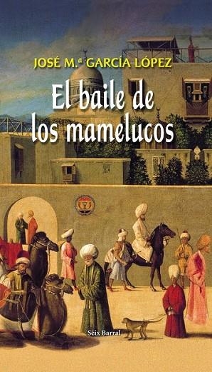 BAILE DE LOS MAMELUCOS, EL | 9788432296130 | GARCIA LOPEZ, JOSE Mª | Llibreria Drac - Librería de Olot | Comprar libros en catalán y castellano online