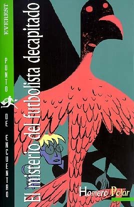 MISTERIO DEL FUTBOLISTA DECAPITADO, EL | 9788424130800 | POLAR, HOMERO | Llibreria Drac - Llibreria d'Olot | Comprar llibres en català i castellà online