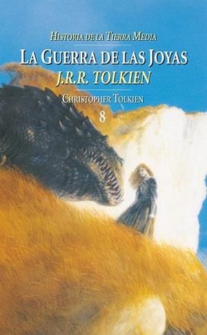 GUERRA DE LAS JOYAS, LA. HISTORIA DE LA TIERRA MEDIA Nº 8 | 9788445073049 | TOLKIEN, CHRISTOPHER | Llibreria Drac - Llibreria d'Olot | Comprar llibres en català i castellà online