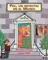 POL UN DETECTIU EN EL MUSEU | 9788484880479 | STURGIS, ALEXANDER; L. CHILD | Llibreria Drac - Librería de Olot | Comprar libros en catalán y castellano online