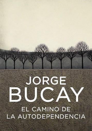 CAMINO DE LA AUTODEPENDENCIA, EL | 9788425336881 | BUCAY, JORGE | Llibreria Drac - Llibreria d'Olot | Comprar llibres en català i castellà online