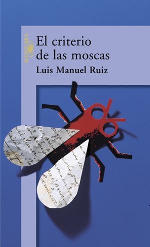 CRITERIO DE LAS MOSCAS, EL | 9788420442181 | RUIZ, LUIS MANUEL | Llibreria Drac - Llibreria d'Olot | Comprar llibres en català i castellà online