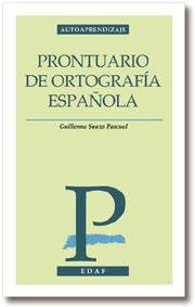 PRONTUARIO DE ORTOGRAFIA ESPAÑOLA | 9788441407312 | SUAZO PASCUAL, GUILLERMO | Llibreria Drac - Llibreria d'Olot | Comprar llibres en català i castellà online
