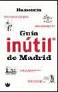 GUIA INUTIL DE MADRID | 9788479018603 | RAMONCIN | Llibreria Drac - Librería de Olot | Comprar libros en catalán y castellano online