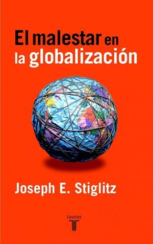 MALESTAR EN LA GLOBALIZACION, EL | 9788430604784 | STIGLITZ, JOSEPH E. | Llibreria Drac - Llibreria d'Olot | Comprar llibres en català i castellà online