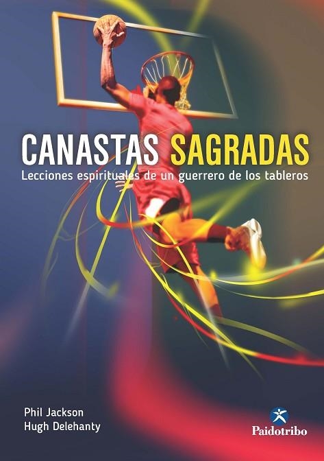 CANASTAS SAGRADAS | 9788480196345 | JACKSON, PHIL; H. DELEHANTY | Llibreria Drac - Librería de Olot | Comprar libros en catalán y castellano online