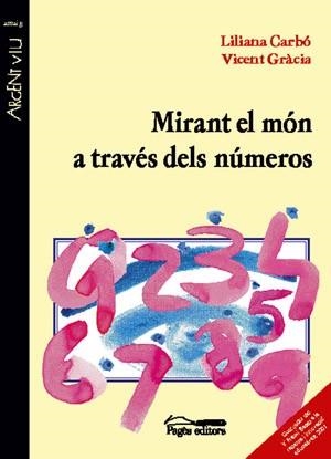 MIRANT EL MON A TRAVES DELS NUMEROS | 9788479359195 | CARBO, LILIANA; V. GRACIA | Llibreria Drac - Llibreria d'Olot | Comprar llibres en català i castellà online