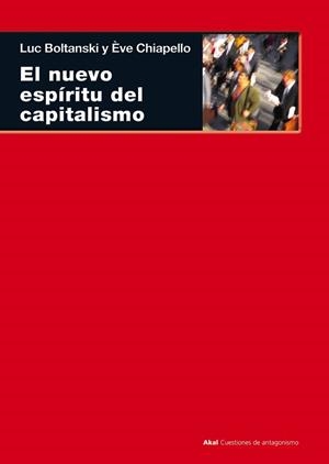 NUEVO ESPIRITU DEL CAPITALISMO | 9788446015581 | BOLTANSKI, LUC - CHIAPELLO, EVE | Llibreria Drac - Librería de Olot | Comprar libros en catalán y castellano online