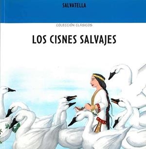 CISNES SALVAJES, LOS | 9788484120650 | GRIMM, HERMANOS | Llibreria Drac - Librería de Olot | Comprar libros en catalán y castellano online