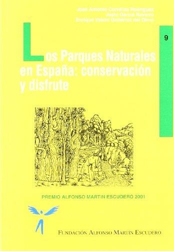 PARQUES NATURALES EN ESPAÑA : CONSERVACION Y DISFRUTE | 9788484760566 | CORRALIZA; GARCIA; VALERO | Llibreria Drac - Librería de Olot | Comprar libros en catalán y castellano online