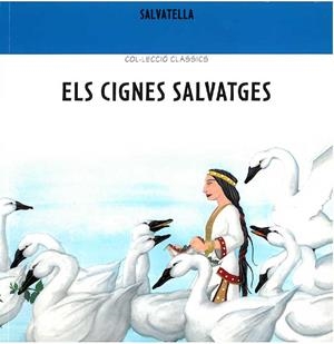 CIGNES SALVATGES, ELS | 9788484120612 | GRIMM, GERMANS | Llibreria Drac - Llibreria d'Olot | Comprar llibres en català i castellà online