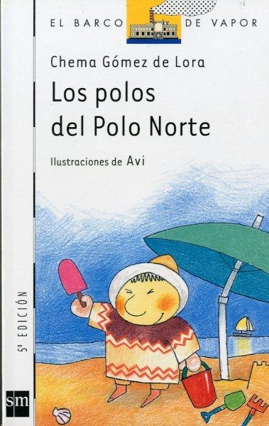 POLOS DEL POLO NORTE, LOS | 9788434886711 | GOMEZ DE LORA, CHEMA | Llibreria Drac - Librería de Olot | Comprar libros en catalán y castellano online