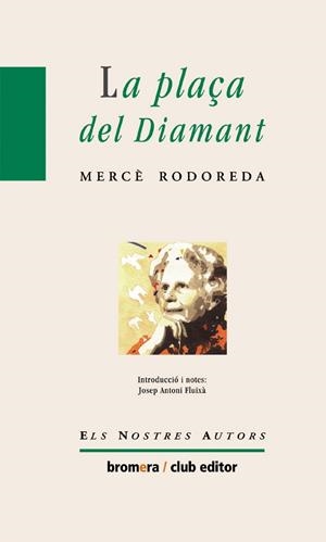 PLAÇA DEL DIAMANT, LA | 9788476602348 | RODOREDA, MERCE | Llibreria Drac - Llibreria d'Olot | Comprar llibres en català i castellà online