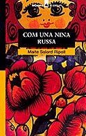 COM UNA NINA RUSSA | 9788424682507 | SALORD RIPOLL, MAITE | Llibreria Drac - Librería de Olot | Comprar libros en catalán y castellano online