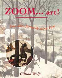 ZOOM... ART! | 9788484880615 | WOLFE, GILLIAN | Llibreria Drac - Librería de Olot | Comprar libros en catalán y castellano online