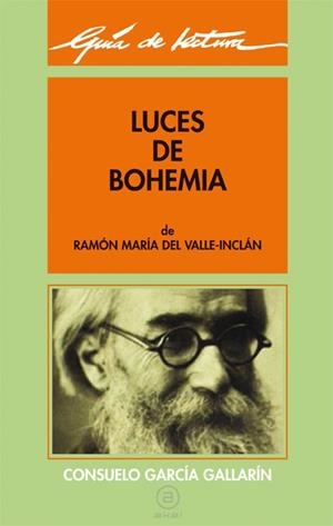 GUIA DE LECTURA DE LUCES DE BOHEMIA | 9788476003480 | GARCIA GALLARIA, CONSUELO | Llibreria Drac - Librería de Olot | Comprar libros en catalán y castellano online