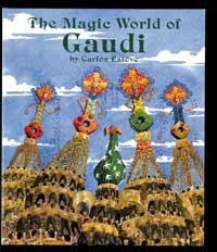 MAGIC WORLD OF GAUDI, THE | 9788427233300 | ESTEVE, CARLES | Llibreria Drac - Llibreria d'Olot | Comprar llibres en català i castellà online