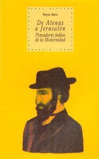 DE ATENAS A JERUSALEN. PENSADORES JUDIOS DE LA MODERNIDAD | 9788446012498 | MATE, REYES | Llibreria Drac - Librería de Olot | Comprar libros en catalán y castellano online
