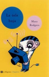 TELE BOJA, LA | 9788482643403 | RODGERS, MARY | Llibreria Drac - Llibreria d'Olot | Comprar llibres en català i castellà online