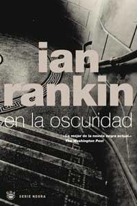 EN LA OSCURIDAD | 9788479018900 | RANKIN, IAN | Llibreria Drac - Llibreria d'Olot | Comprar llibres en català i castellà online