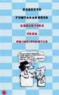 ARGENTINA PARA PRINCIPIANTES | 9788479018917 | FONTANARROSA, ROBERTO | Llibreria Drac - Llibreria d'Olot | Comprar llibres en català i castellà online