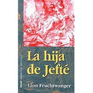 HIJA DE JEFTE, LA | 9788441411296 | FEUCHTWANGER, LION | Llibreria Drac - Librería de Olot | Comprar libros en catalán y castellano online