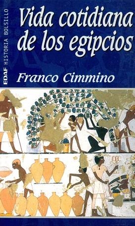 VIDA COTIDIANA DE LOS EGIPCIOS | 9788441411401 | CIMMINO, FRANCO | Llibreria Drac - Llibreria d'Olot | Comprar llibres en català i castellà online