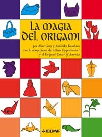 MAGIA DEL ORIGAMI, LA | 9788441411418 | GRAY, ALICE; K. KASAHARA | Llibreria Drac - Llibreria d'Olot | Comprar llibres en català i castellà online