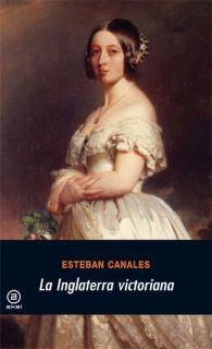 INGLATERRA VICTORIANA, LA | 9788446011859 | CANALES, ESTEBAN | Llibreria Drac - Llibreria d'Olot | Comprar llibres en català i castellà online