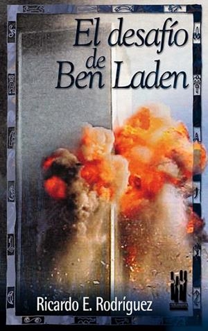 DESAFIO DE BEN LADEN, EL | 9788481362510 | RODRIGUEZ, RICARDO E. | Llibreria Drac - Llibreria d'Olot | Comprar llibres en català i castellà online