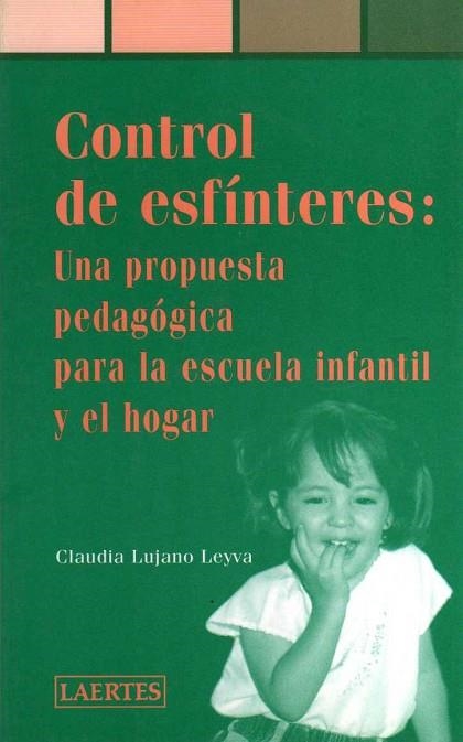CONTROL DE ESFINTERES: UNA PROPUESTA PEDAGOGICA PARA ESCUELA | 9788475843995 | LUJANO LEYVA, CLAUDIA | Llibreria Drac - Llibreria d'Olot | Comprar llibres en català i castellà online