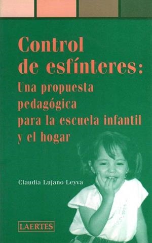 CONTROL DE ESFINTERES: UNA PROPUESTA PEDAGOGICA PARA ESCUELA | 9788475843995 | LUJANO LEYVA, CLAUDIA | Llibreria Drac - Librería de Olot | Comprar libros en catalán y castellano online