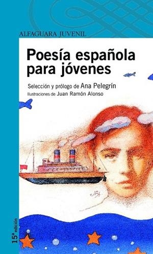 POESIA ESPAÑOLA PARA JOVENES | 9788420465012 | PELEGIN, ANA | Llibreria Drac - Librería de Olot | Comprar libros en catalán y castellano online