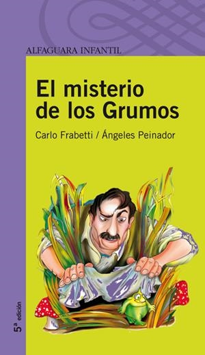 MISTERIO DE LOS GRUMOS, EL | 9788420465043 | FRABETTI, C- PEINADOR, A. | Llibreria Drac - Llibreria d'Olot | Comprar llibres en català i castellà online