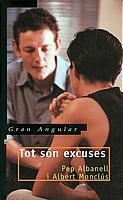 TOT SON EXCUSES | 9788466104708 | ALBANELL, PEP; A. MONCLUS | Llibreria Drac - Librería de Olot | Comprar libros en catalán y castellano online