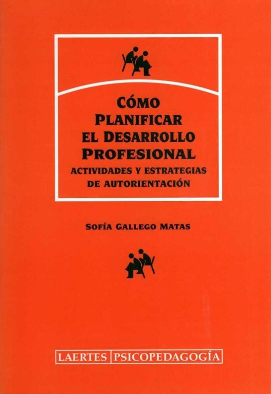 COMO PLANIFICAR EL DESARROLLO PROFESIONAL | 9788475844008 | GALLEGO MATAS, SOFIA | Llibreria Drac - Librería de Olot | Comprar libros en catalán y castellano online
