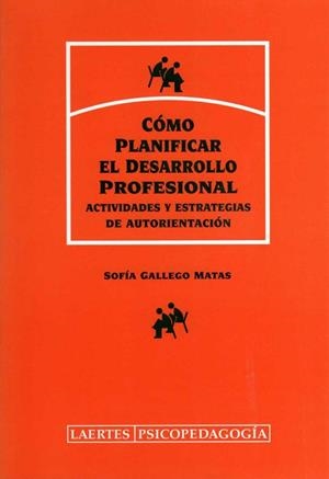 COMO PLANIFICAR EL DESARROLLO PROFESIONAL | 9788475844008 | GALLEGO MATAS, SOFIA | Llibreria Drac - Librería de Olot | Comprar libros en catalán y castellano online