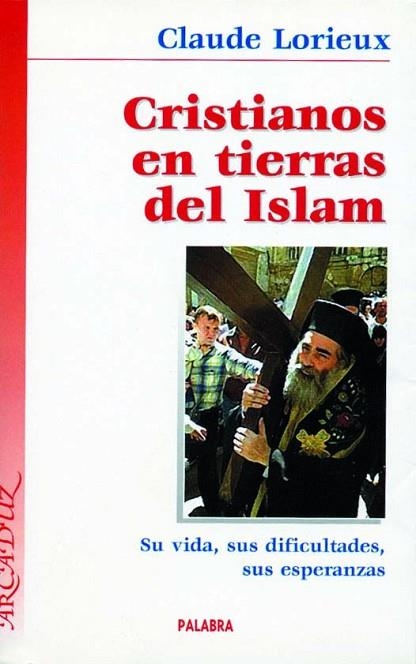 CRISTIANOS EN TIERRAS DEL ISLAM | 9788482396187 | LORIEUX, CLAUDE | Llibreria Drac - Librería de Olot | Comprar libros en catalán y castellano online
