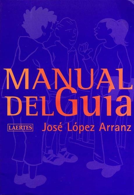 MANUAL DEL GUIA | 9788475844879 | LOPEZ ARRANZ, JOSE | Llibreria Drac - Llibreria d'Olot | Comprar llibres en català i castellà online