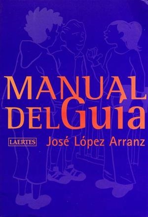 MANUAL DEL GUIA | 9788475844879 | LOPEZ ARRANZ, JOSE | Llibreria Drac - Llibreria d'Olot | Comprar llibres en català i castellà online