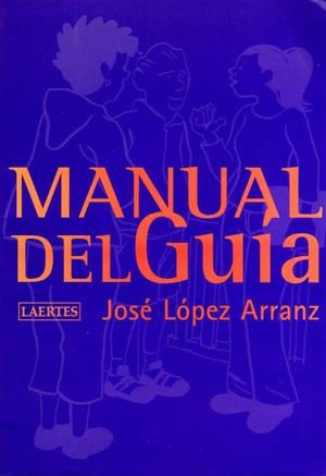 MANUAL DEL GUIA | 9788475844879 | LOPEZ ARRANZ, JOSE | Llibreria Drac - Llibreria d'Olot | Comprar llibres en català i castellà online