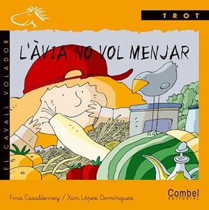 AVIA NO VOL MENJAR, L' | 9788478646548 | CASALDERREY, FINA; X. LOPEZ DOMINGUEZ | Llibreria Drac - Llibreria d'Olot | Comprar llibres en català i castellà online