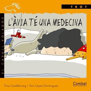 AVIA TE UNA MEDECINA, L' | 9788478646531 | CASALDERREY, FINA; X. LOPEZ DOMINGUEZ | Llibreria Drac - Llibreria d'Olot | Comprar llibres en català i castellà online